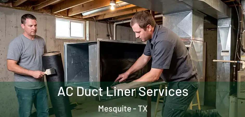  AC Duct Liner Services Mesquite - TX